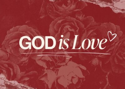 God Is Love | Week 3