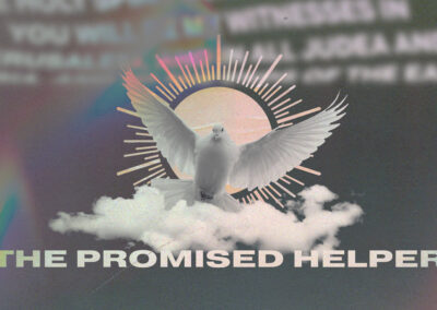 THE PROMISED HELPER | WEEK 3