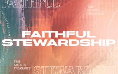 FAITHFUL STEWARDSHIP: TREASURES | MARCH 2, 2025