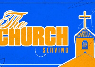 The Church: Serving | January 18, 2026